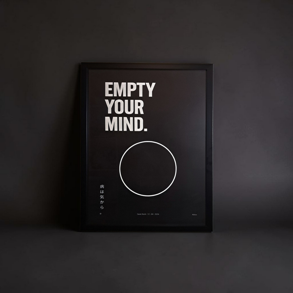 Poster - Empty your mind.