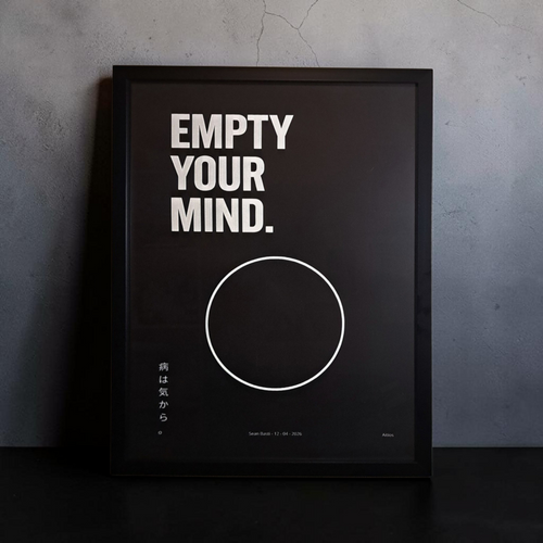 Poster - Empty your mind.